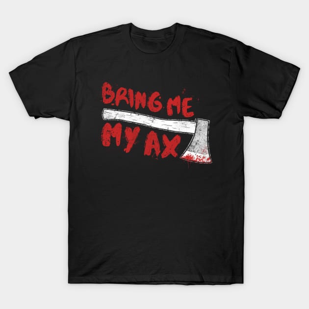 My ax T-Shirt by samuray